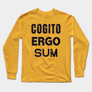 René Descartes quote: Cogito, ergo sum (dark text) Long Sleeve T-Shirt